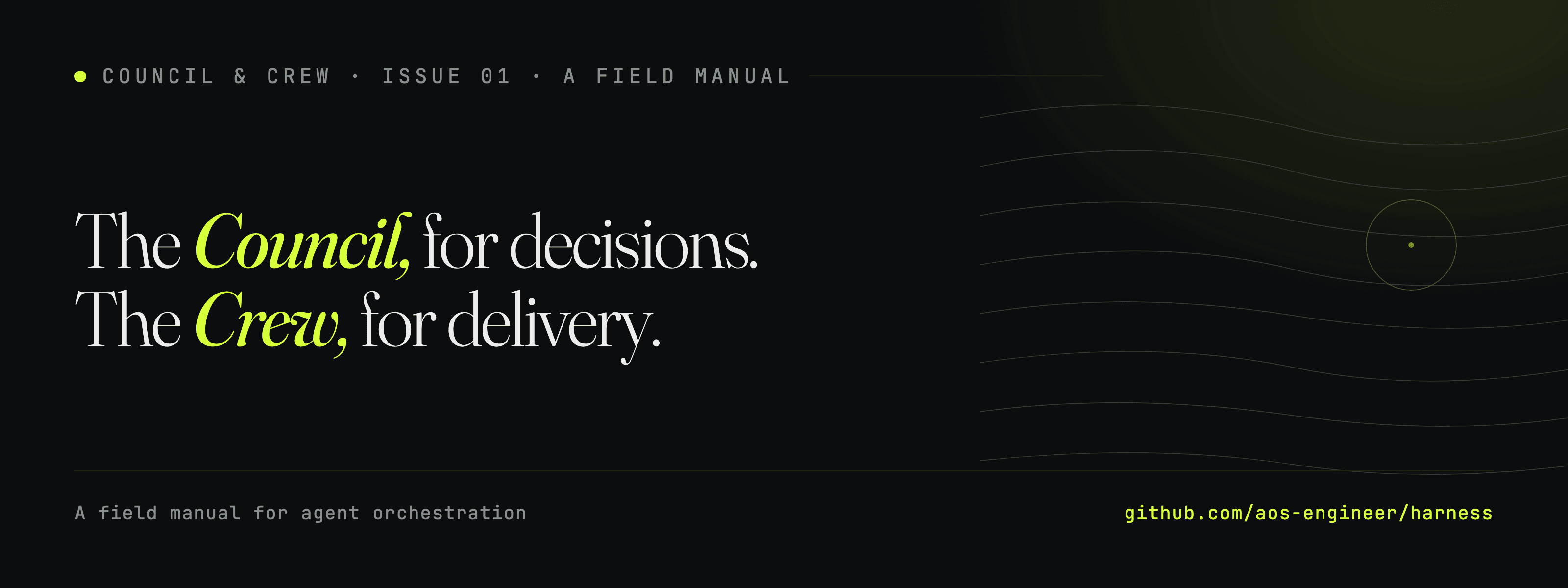 Council & Crew, Issue 01 — The Council, for decisions. The Crew, for delivery.